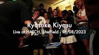 Ryosuke Kiyasu Live at HATCH - 16/08/2023