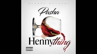 Pasha-  Hennything (Official Audio)
