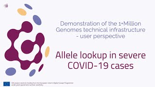Demonstration of 1+MG technical infrastructure – Allele lookup in severe COVID-19 cases
