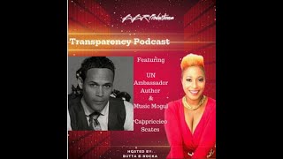 Cappriccieo Scates UN Ambassador- on Transparency Talks Podcast