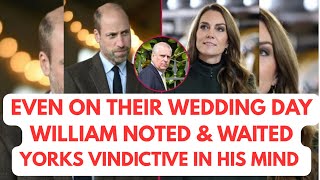 WILLIAM'S MISTRUST OF YORKS BEGAN HERE ..HURTING CATHERINE #royal #britishroyalfamily #epsteinfiles