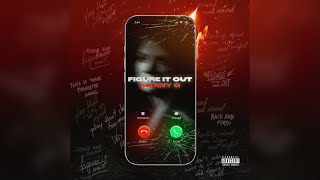Danny G - Figure It Out [Official Lyric Video] IG: @iamdanny_g