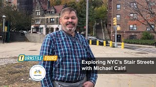 Exploring New York City's Stair Streets with Michael Cairl | Episode 255