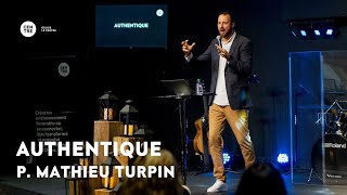 Authentique - Pasteur Mathieu Turpin