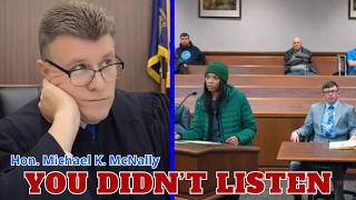Judge McNally Confronts Defendant — “You’re Not Taking Me Seriously”