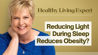 Reducing Light While Sleeping Could Reduce Obesity Risk