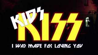 KISSKIDS -I was made for loving you live