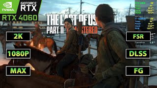 The Last of Us Part II Remastered - Benchmark at 1440p & 1080p at medium, high, very high settings