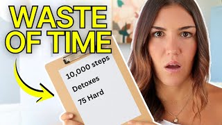 Stop wasting time on these 10 "healthy" habits