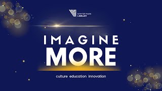 Imagine More: Creating a Legacy of Learning and Belonging
