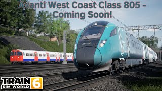 Avanti West Coast Class 805 - Coming Soon & Release Date Revealed - News - Train Sim World 6
