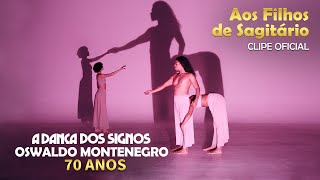 Aos Filhos de Sagitário | Clipe oficial | Oswaldo Montenegro 70 Anos | Nova turnê A Dança dos Signos