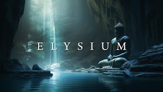 Elysium - Ethereal Healing Meditation - Eliminate Stress And Calm The Mind