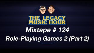 VGM Mixtape 124 - Role Playing Games 2 Part 2