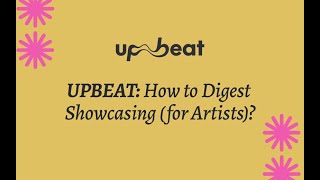 SoAlive Music Conference - UPBEAT: How to Digest Showcasing (For Artists)