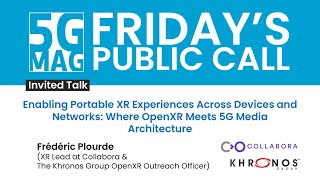 5G-MAG's Friday Call - Enabling Portable XR Experiences across Devices and Networks