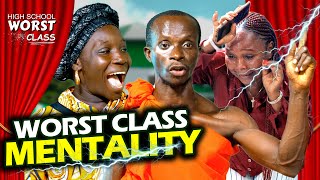 Worst Class Mentality I Worst Class Series I Mark Angel TV