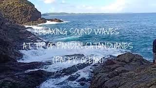 RELAXING SOUND WAVES (Pandan Catanduanes Philippines)