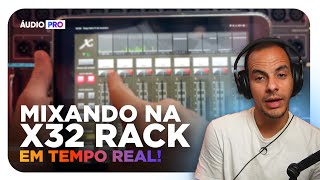 Mixagem na X32 RACK em tempo real! PARTE #01