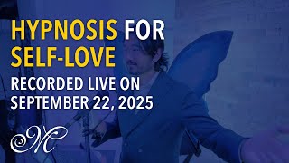 Self-Love Hypnosis (September 22, 2025 at The Morpheus Clinic for Hypnosis)