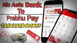Transfer Money From Nic Asia To Prabhu Pay | Nic Asia Se Prabhu Pay Me Paisa Kaise Transfer Kare