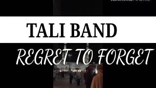 TALI BAN:-REGRET TO FORET