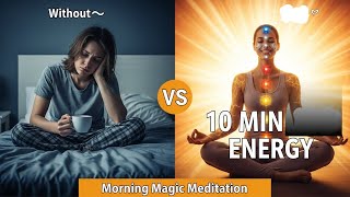 10 Minute Morning Energy Meditation | सिर्फ 10 मिनट में दिनभर की ऊर्जा भरें