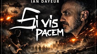 Si vis pacem - Ian Dayeur