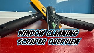 WINDOW CLEANING SCRAPER OVERVIEW | TRAINING