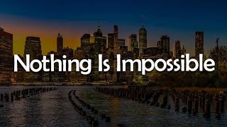 Planetshakers - Nothing Is Impossible (Lyrics)