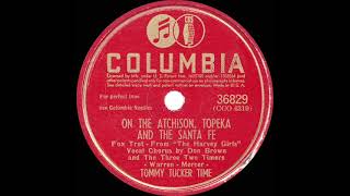 1945 Tommy Tucker - On The Atchison, Topeka And The Santa Fe (Don Brown & group, vocal)