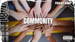 Community | Friday Rant with Austin Linney | Construct your life #781