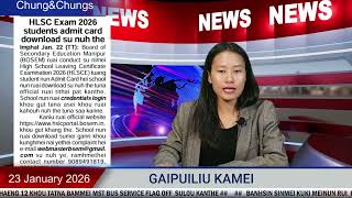 CHUNG & CHUNGS NEWS || 23rd JAN 2026 || GAIPUILIU KAMEI  #rongmei #zeliangrongnews