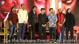 The Pre Release Event of 45 The Movie Starring Dr.Shivarajkumar Upendra and Raj B Shetty in Chennai.