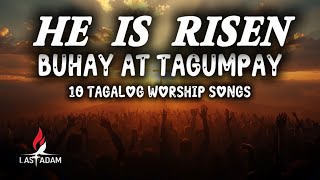 “Buhay at Tagumpay: 10 Praise & Worship Hits” | He is Risen 