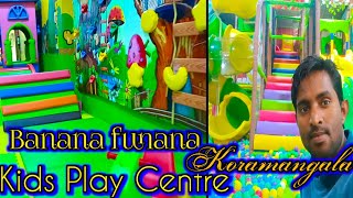 Banana funana kids play centre Koramangala in Bangalore | Hindi YouTube channel | Jai Aai Assam.