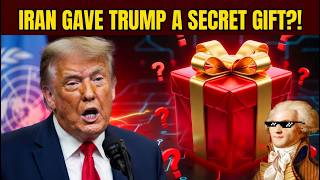 Iran Gave Trump a HUGE Secret Gift! What Is It?