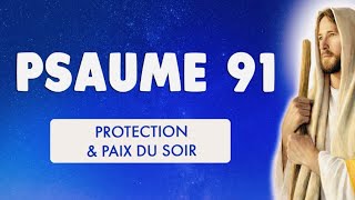PSAUME 91 _Psaume contre les mauvaises langues, les cauchemars, les fantômes, les maison hantée, ect