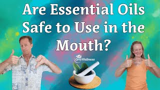 Are Essential Oils Safe to Use in the Mouth?