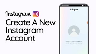 How To Create Account On Instagram