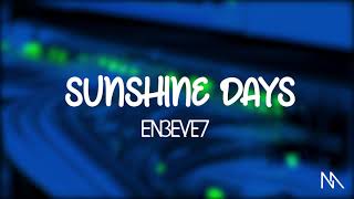 Enseven - Sunshine Days (Official Lyric Video)