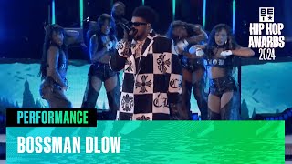 BossMan Dlow's Iconic Performance Delivers Only Good Vibes | Hip Hop Awards 24' #BETHipHopAwards2024