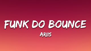Ariis - FUNK DO BOUNCE (Lyrics)