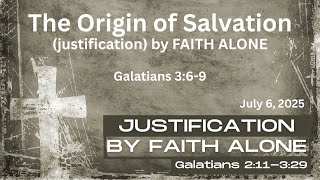 "The Origin of Salvation Part Three)" July 6 2025