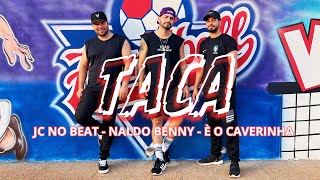 TACA - JC No Beat, Naldo Benny & È O CAVERINHA - Fernando Cuenca.