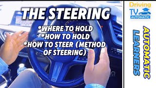 Steering When Driving Automatic Car | Where To Hold | How To Hold | Method Of Steering!