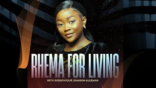 RHEMA FOR LIVING WITH MIN. GODSFAVOUR JOHNSON SULEMAN