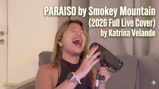Paraiso by Smokey Mountain (2026 Full Live Cover) by Katrina Velarde 
