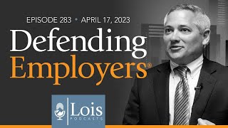 Episode 283: Defending Employers: Common Litigation Issues in New York Workers’ Compensation Cases