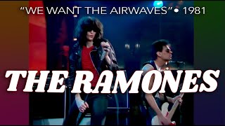 The Ramones • “We Want The Airwaves” • 1981 [Reelin' In The Years Archive]